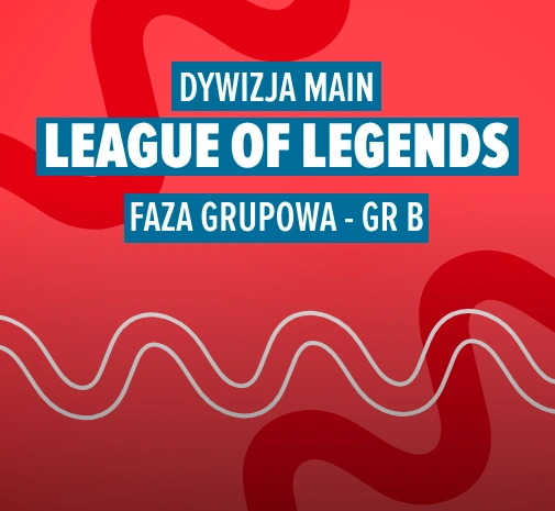 Liga LoL TEB MAIN - GRUPA B